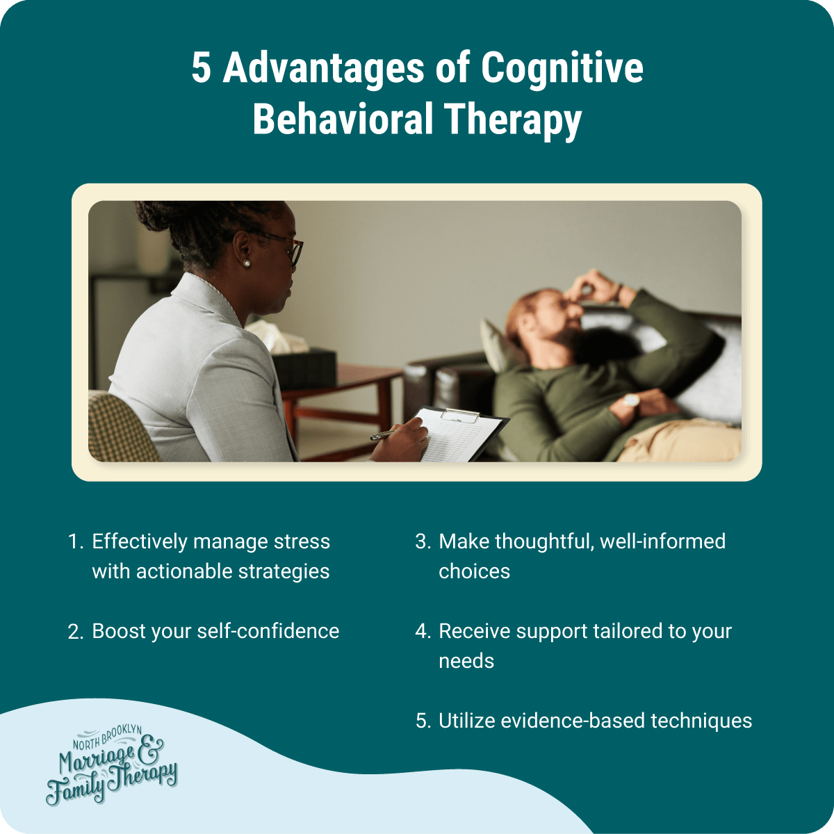 Benefits of Cognitive Behavioral Therapy.